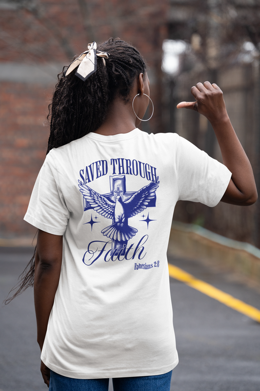 Saved Through Faith - Eph 2:8 - Unisex Tee