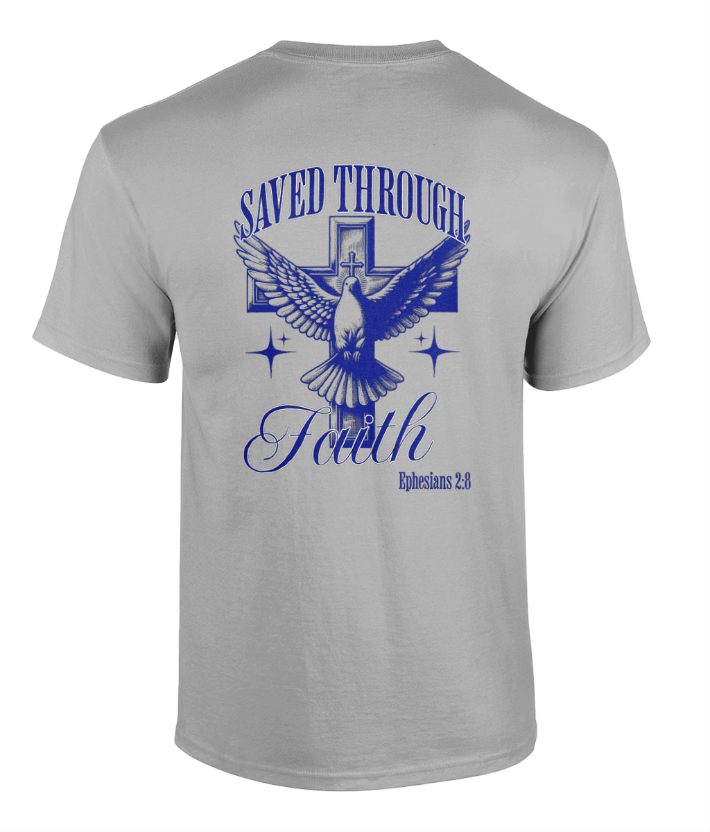 Saved Through Faith - Eph 2:8 - Unisex Tee